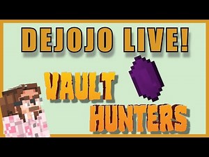 We Need Vaults! Vault Hunters 1.18 Minecraft LIVE!
