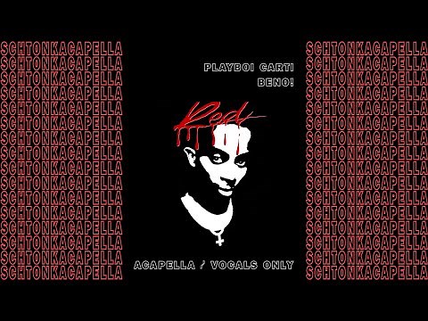 Playboi Carti ~ Beno! (Acapella/Vocals only) 144 BPM