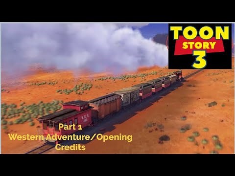 "Toon Story 3" Part 1 - Western Adventure/Opening Credits