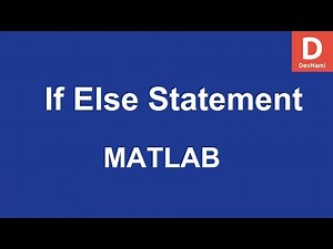MATLAB If Else Conditional Statements