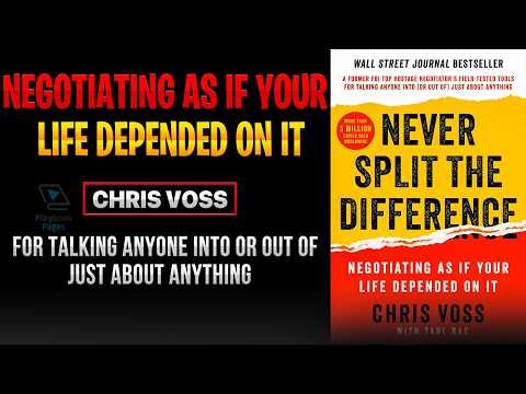 Negotiation & Communication Skills – Chris Voss | Never Split The Difference