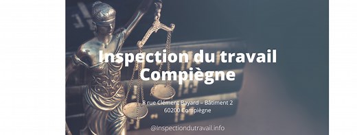 Coordonnées et information sur l'inspection du travail à Compiègne