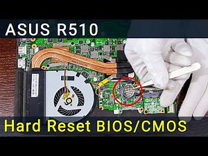 Asus R510 Full BIOS Reset & CMOS Battery Replacement Tutorial