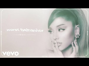 Ariana Grande - worst behavior (Sped Up)