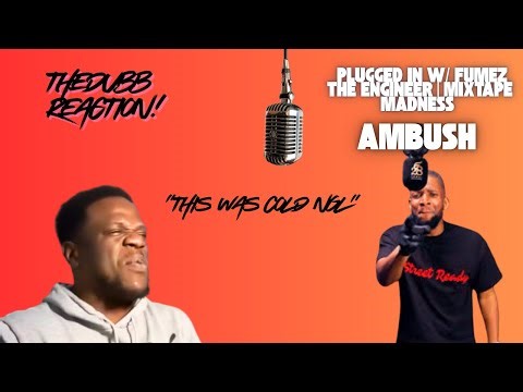 Ambush Plugged In w/ Fumez The Engineer | Mixtape Madness (Reaction!!!) "Street Ready" 🇬🇧 #clash