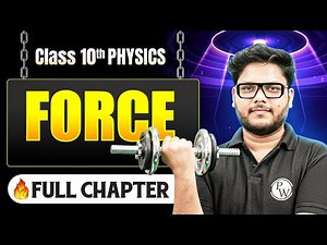 Force Complete Chapter in One Shot | Class 10 Physics | ICSE Board