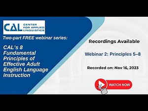 CAL’s 8 Fundamental Principles of Effective Adult English Language Instruction
