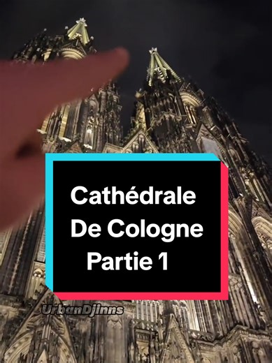 Exploration Urbaine de la Cathédrale de Cologne