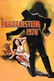 Frankenstein 1970 (1958) - AZ Movies