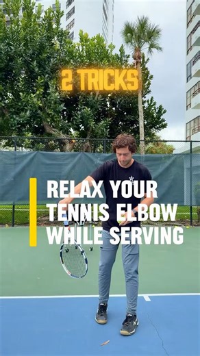 Relax Your Tennis Elbow While Serving