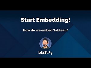 Start Embedding! | How do we embed Tableau?