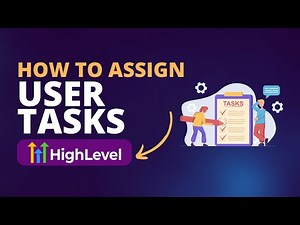 How to assign tasks to your users in #GoHighLevel