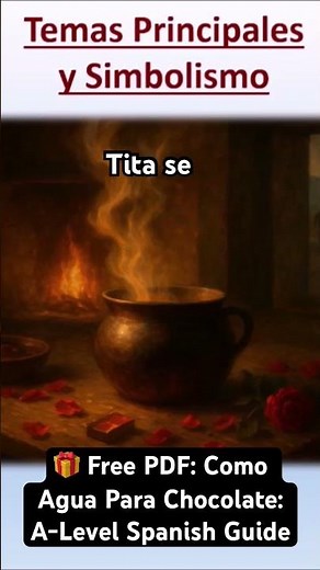 Como Agua para Chocolate: Symbolism Explained for A-Level Spanish