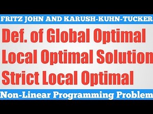 1. Definition of Global Optimal, Local Optimal and Strict Local Optimal Solution in NLPP.