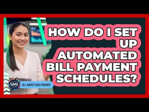 How Do I Set Up Automated Bill Payment Schedules?