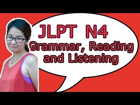JLPT N4 (Grammar, Reading and Listening) 日本語能力試験4級（文法、読解、リスニング）