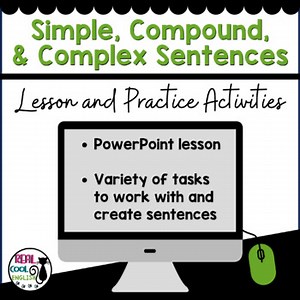 Simple, Compound, and Complex Sentences Lesson and Practice Activities