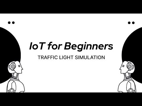 IoT for Beginners: 06. Traffic Light Simulation