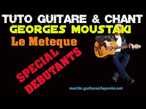 Tuto guitare chant débutants le Metèque Georges Moustaki