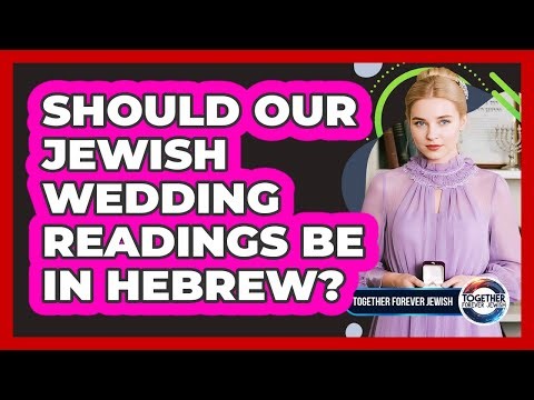 Should Our Jewish Wedding Readings Be In Hebrew?