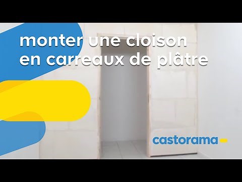 Monter une cloison en carreaux de plâtre (Castorama)