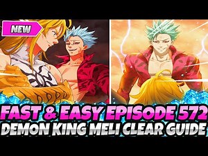 *FAST & EASY EPISODE 572 GUIDE* BEST TEAMS & QUICK CLEAR STRATEGY (7DS Grand Cross Story Chapter 26)