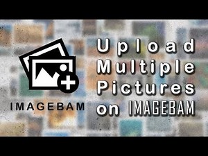 How To Upload Multiple Pictures on Imagebam