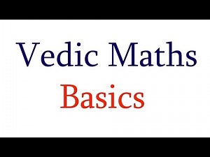 Basics of Vedic Maths