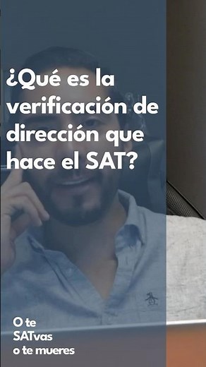 ¿Qué es la verificación de domicilio fiscal que hace el SAT? #sat #verificación