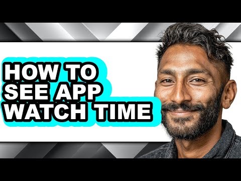 How to See App Watch Time (easy Method)