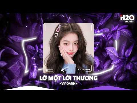 Lỡ Một Lời Thương Remix, Xin Gửi Đến Người Tôi Thương Remix🎼Nhạc Remix TikTok Hay 2026