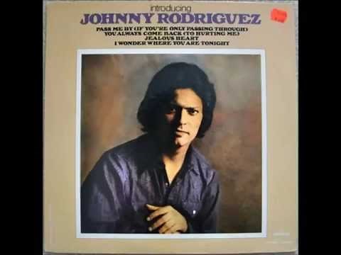 Johnny Rodriguez -- You Always Come Back (To Hurting Me)