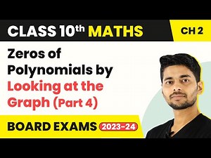 Find the Zeros of Polynomials in the Graph (Part 4) - Polynomials | Class 10 Maths Chapter 2 | CBSE