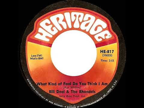 1969 HITS ARCHIVE: What Kind Of Fool Do You Think I Am - Bill Deal & the Rhondels (mono 45)