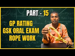 ROPE WORK GSK: PRACTICAL EXAM PRACTICE: GP RATING: CMET