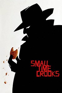 Small Time Crooks - Alchetron, The Free Social Encyclopedia