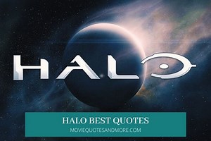 Halo Best Quotes (TV Series) - 'Hello, Master Chief.'