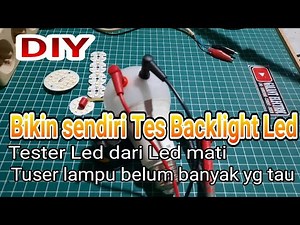 BUAT TES BACKLIGHT LED SENDIRI DARI LAMPU LED MATI || alat tes paling unik sedunia.termudah murah