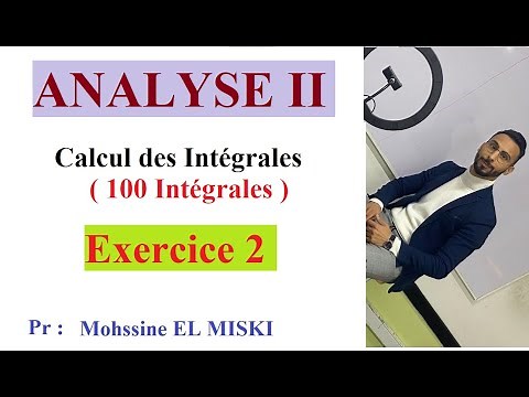 Analyse 2 : Calcul des intégrales exercice 2