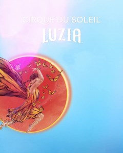 Atlanta, experience a worldwide fan-favorite show! 🎪🌟 | LUZIA by Cirque du Soleil
