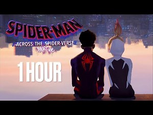 [1 HOUR] Spider-Man: Across the Spider-Verse | Metro Boomin - Calling