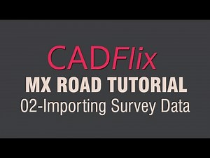 MX Road Tutorial_02-Importing Survey Data and View Model