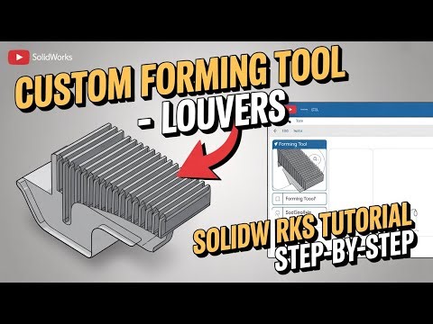 🔧 How to Make Custom Forming Tool (Louvers) in SolidWorks | Step-by-Step Tutorial 🔧