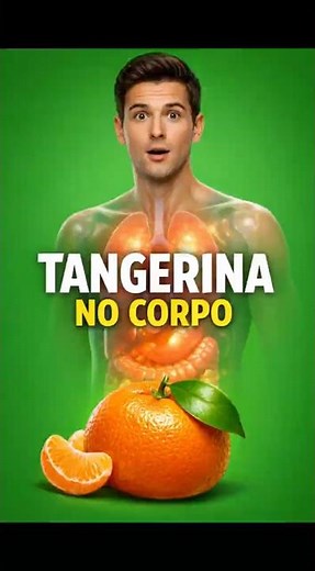 Tangerina Benefícios Reais e Cuidados Que Ninguém Mostra