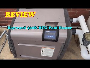 Hayward 400K BTU Pool Heater Review – Fast, Powerful Natural Gas Heating for In-Ground Pools & Spas