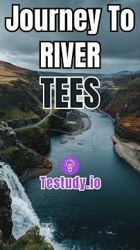 River Tees | GCSE Geography River Landscapes Case Study by Testudy | #river #geography #explanation
