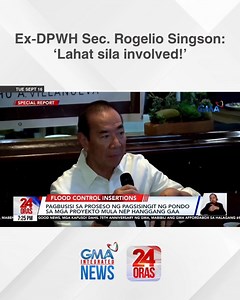 771K views · 12K reactions | “Lahat sila involved!” Ayon kay dating DPWH Secretary Rogelio Singson, sangkot umano ang karamihan ng mga sangay ng gobyerno sa malawakang korupsyon sa mga flood control project. Aniya, malinaw na nagtuturuan na ngayon at ang mga contractor ang nagdudugtong sa lahat ng ito. Panoorin ang buong report ng 24 Oras: ⁦https://www.youtube.com/watch?v=TZe38vn7UUU&t=199s | GMA News | Facebook