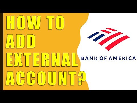 How to add an external account to Bank Of America?