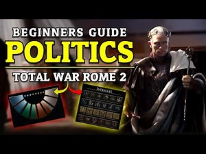 Rome 2 Politics Guide 2024 | Beginners Guide