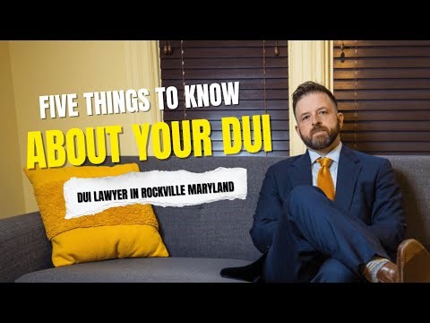 DUI Lawyer in Rockville Maryland 5 Things You MUST Know